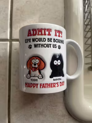 Life Would Be Boring Without Me - Dog Personalized Custom 3D Inflated Effect Printed Mug - Father's Day, Gift For Pet Owners, Pet Lovers photo review